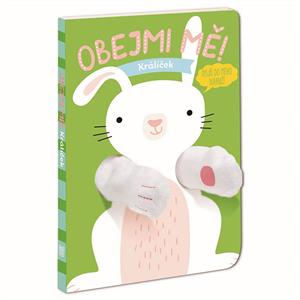 Maňásková knížka  - Obejmi mě! KRÁLÍČEK